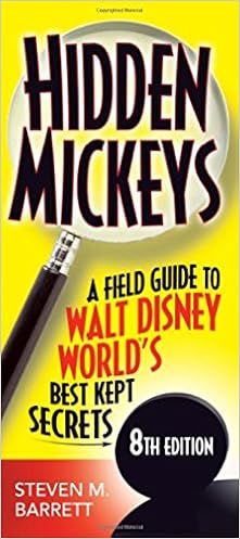 Hidden Mickeys: A Field Guide to Walt Disney World's Best Kept Secrets, by Steven M. Barrett Hidden Mickeys: A Field Guide to Walt Disney World's Best Kept Secrets, by Steven M. Barrett