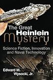 The Great Heinlein Mystery: Science Fiction, Innovation and Naval Technology