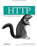 HTTP: The Definitive Guide (Definitive Guides)