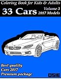 Coloring Book For Kids & Adults: Cars 2017: Supercars, Streetcars, Pickups, Trucks, Cars Coloring Book (Cars Coloring Books Packag) (Volume 1)
