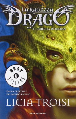 L'eredità di Thuban. La ragazza drago vol. 1