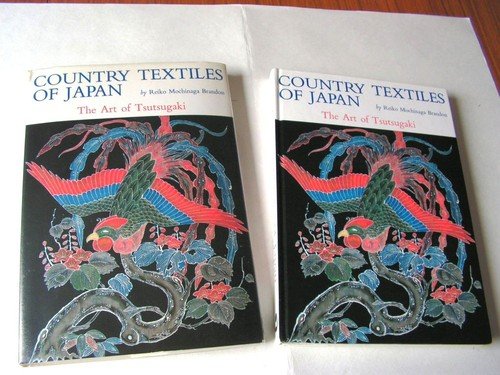 Country Textiles of Japan: The Art of Tsutsugaki by Reiko Mochinaga Brandon