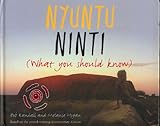 Front cover for the book Nyuntu ninti : (what you should know) by Bob Randall