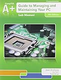 Bundle: A+ Guide to Managing & Maintaining Your PC (with Printed Access Card), 8th + Lab Manual + CourseMate, 2 terms (12 months) Printed Access Card by 