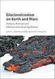 Glaciovolcanism on Earth and