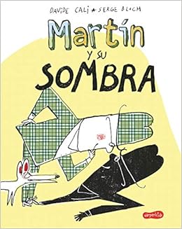 Resultado de imagen de martin y su sombra davide cali