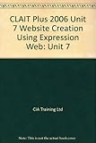 Image de CLAIT Plus 2006 Unit 7 Website Creation Using Expression Web: Unit 7