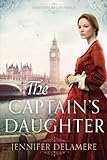 Captain's Daughter (London Beginnings) by Jennifer Delamere