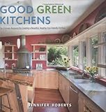 Good Green Kitchens by Jennifer Roberts