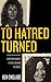 To Hatred Turned: Everything is Bigger in Texas, Including the Crimes