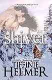 Shiver (A Romance on the Edge Novel Book 3)