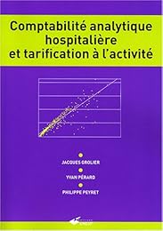 Comptabilité analytique hospitalière et tarification à l'activité