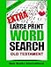 Extra Large Print Word Search Bible Edition - Old Testament