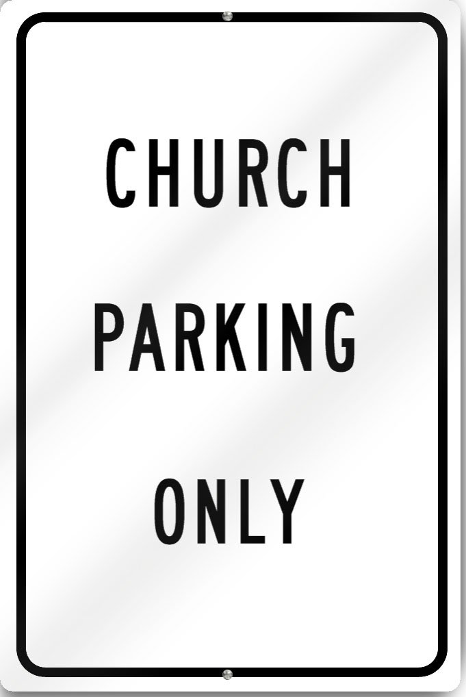 Church Parking Only Metal Parking Sign 12" wide x 18" tall