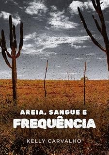 Livro Areia, Sangue e Frequência