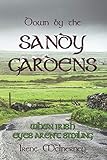 Down by the Sandy Gardens: When Irish eyes aren't smiling by Irene McInerney
