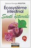 Ecosystème intestinal et santé optimale : Nouvelle approche diagnostique et thérapeutique by