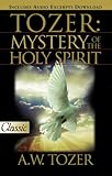 Tozer: Mystery of the Holy Spirit