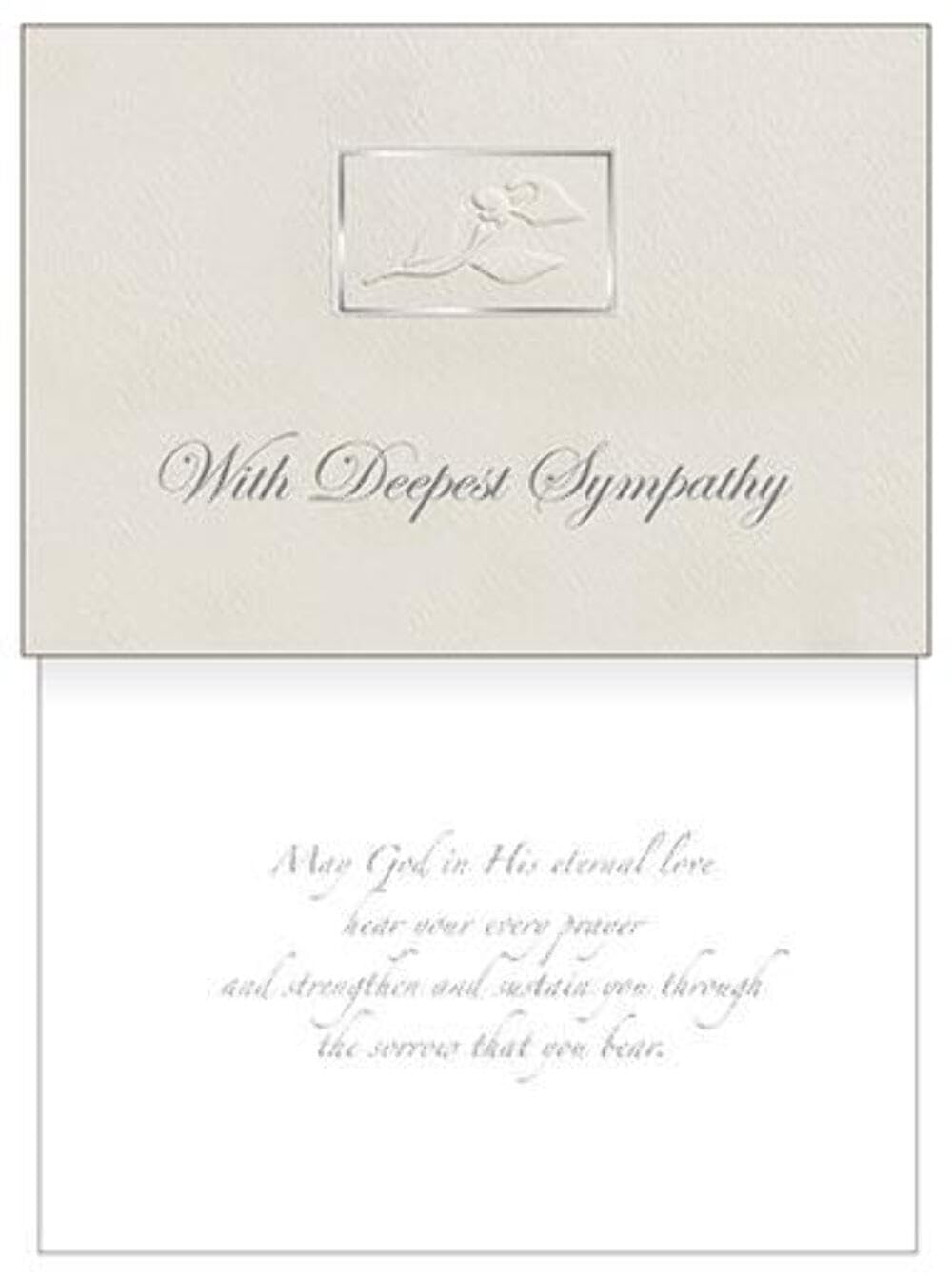 Luxury SYMPATHY Card With Deepest Sympathy on the card and Tet is Text: May God in His eternal love hear your every prayer and strengthen and sustain you through the sorrow that you bear.