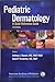 Pediatric Dermatology: A Quick Reference Guide