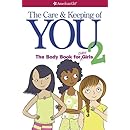The Care and Keeping of You 2: The Body Book for Older Girls