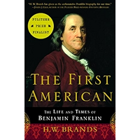 The First American: The Life and Times of Benjamin Franklin book cover