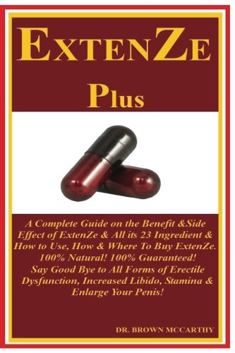 ExtenZe Plus: A Complete Guide on the Benefit & Side Effect of ExtenZe & All its 23 Ingredient & How to Use, How & Where To Buy ExtenZe.  100% ... Libido, Stamina & Enlarge Your Penis!