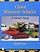Classic Miniature Vehicles: Northern Europe (Schiffer Book for Collectors) by 