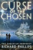 Curse of the Chosen (The Endarian Prophecy Book 3) by Richard Phillips