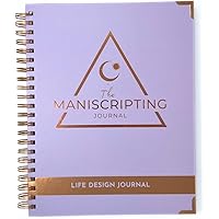 Maniscripting Journal: 90 day journal, guided prompts, daily planner, manifestation journal, gratitude, mindfulness, self lov
