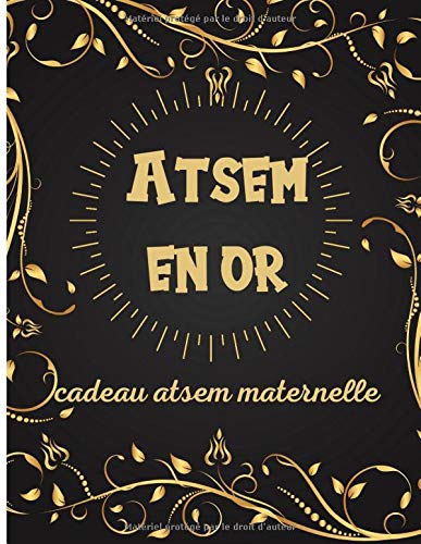 Atsem En Or Cadeau Atsem Maternelle Cadeau Atsem Maternelle Carnet De Notes Ligne Avec Citation Positive Cadeau Maitresse D Ecole De Fin D Annee Anniversaire Ou Noel French Edition Kd Alibi Sidney