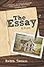 The Essay: A Novel