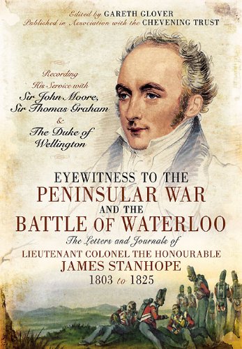 Eyewitness to the Peninsular War and the Battle of Waterloo: The Letters and Journals of Lieutenant by Gareth Glover