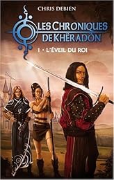 Les Chroniques de Kheradon - l'Eveil du Roi