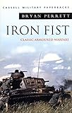 Iron Fist: Classic Armoured Warfare by Bryan Perrett