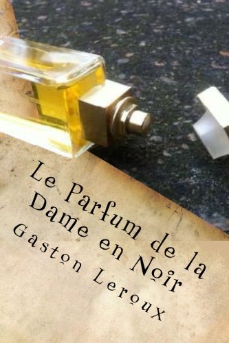 Le Parfum de la Dame en Noir (French Edition)