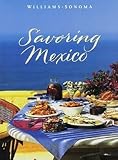 Williams-Sonoma Savoring Mexico by 