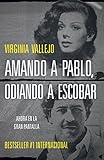 Amando a Pablo, odiando a Escobar (Spanish Edition) by 
