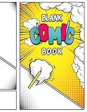Blank Comic Book: Write and Draw Your Own Comics - 120 Blank Pages with a Variety of Templates to Cr by AC Writers Club