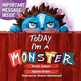 Today I’m A Monster by Agnes Green