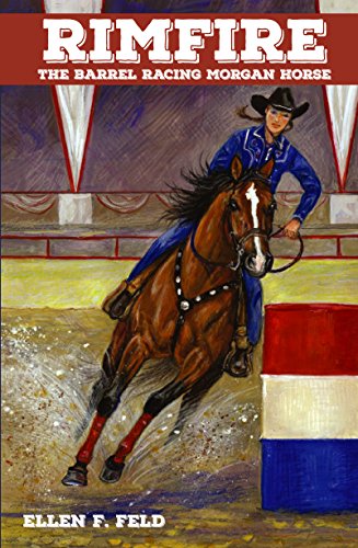 Rimfire: The Barrel Racing Morgan Horse