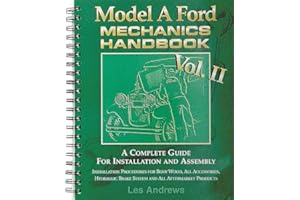MACs Auto Parts 28-25365 -31 Model A Mechanic's Handbook Volume 2 A Complete Guide For Installation & Assembly