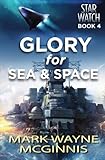 Glory for Sea and Space (Star Watch) (Volume 4)