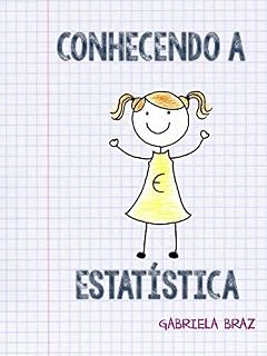 Livro Conhecendo a Estatística (Estatística para Baixinhos Livro 1)