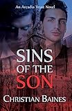 Sins of the Son (The Arcadia Trust Book 3) by Christian Baines