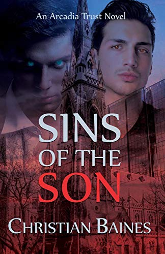 Sins of the Son (The Arcadia Trust Book 3) by Christian Baines
