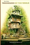 Treehouses of the World by Radek Kurzaj Pete Nelson
