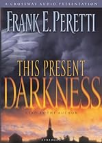 This Present Darkness This Present Darkness