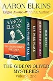 The Gideon Oliver Mysteries Volume One: Fellowship of Fear, The Dark Place, Murder in the Queen’s Armes, and Old Bones