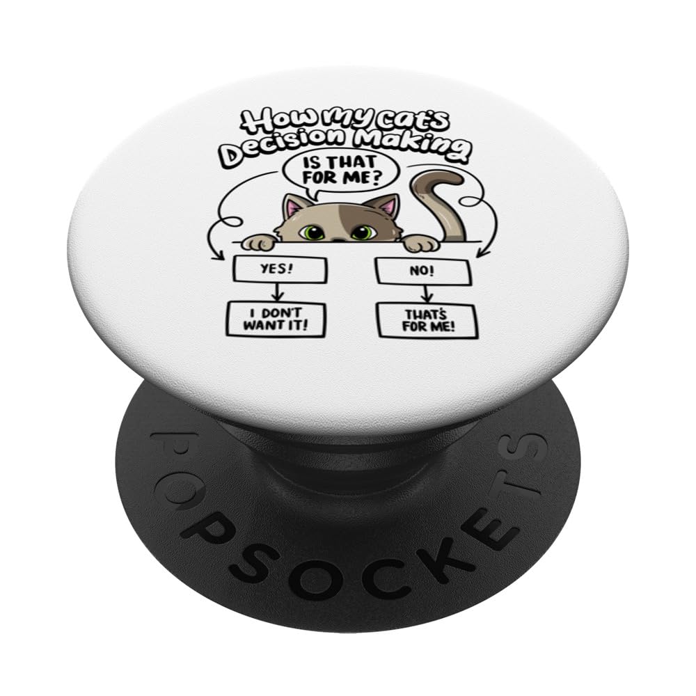 How My Cat Decision Making Kitten Lover Cute Cat PopSockets Swappable PopGrip